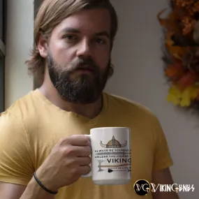 Always Be A Viking - Mug