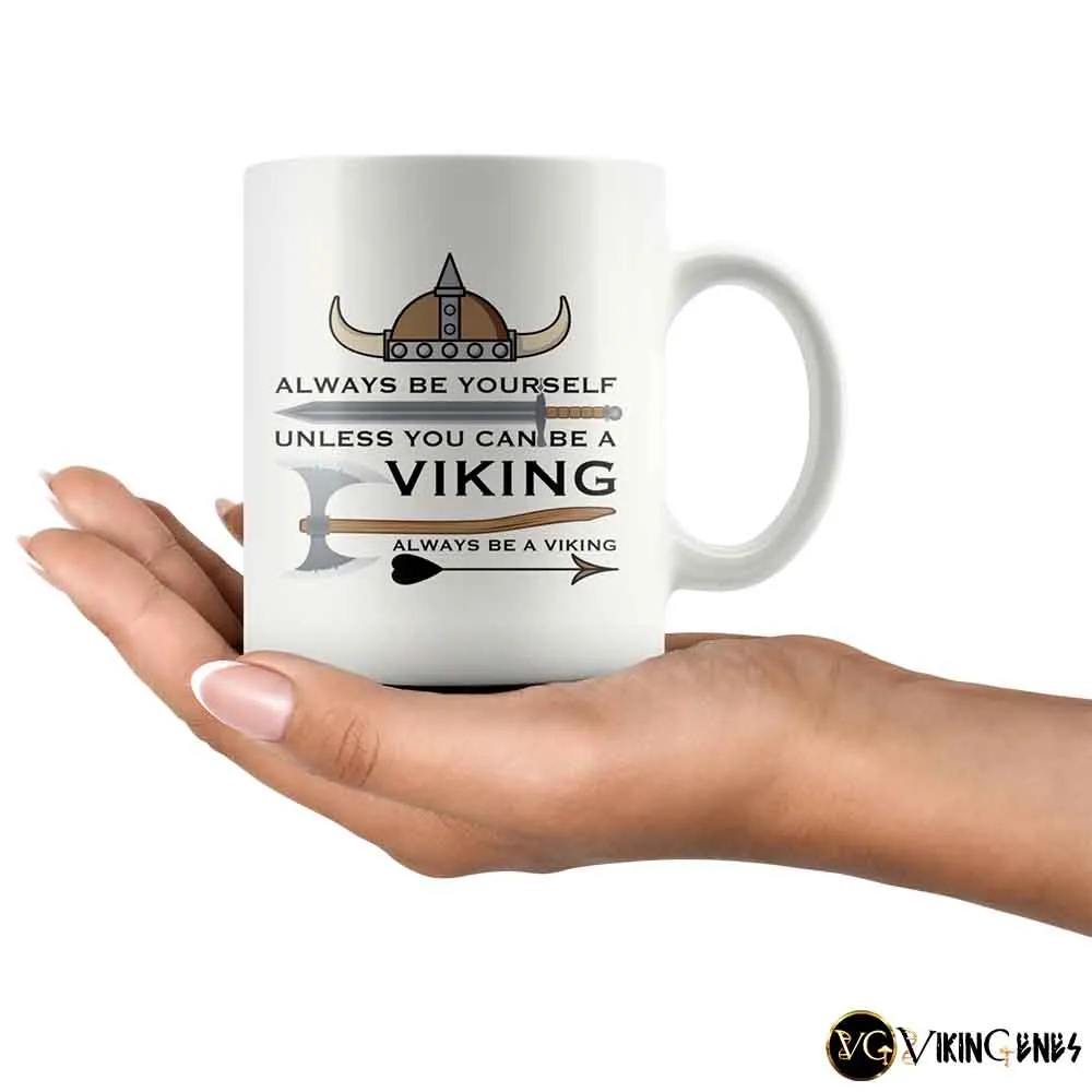 Always Be A Viking - Mug