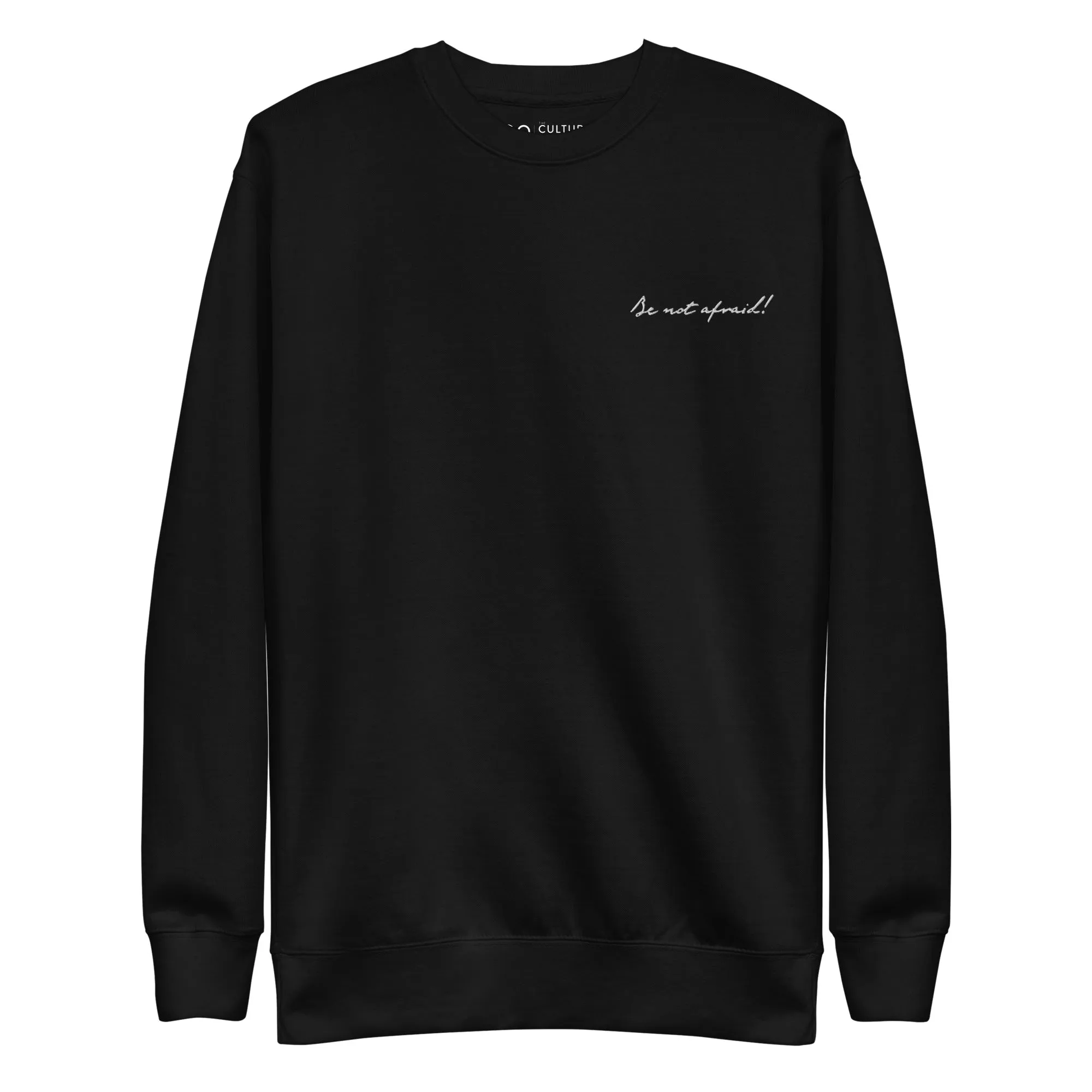 Be Not Afraid - Unisex Premium Sweatshirt