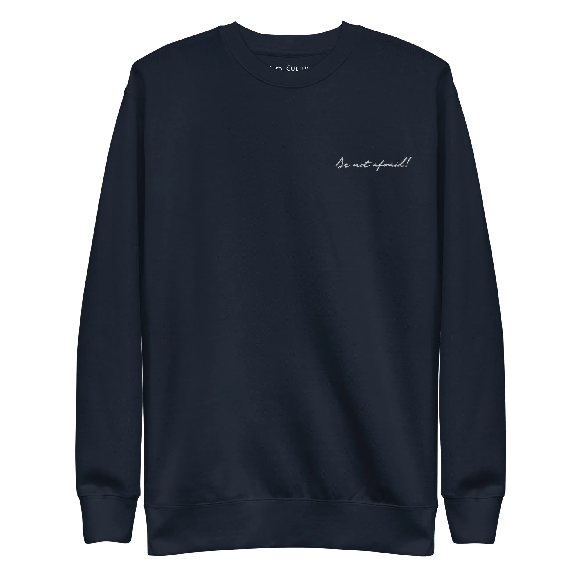 Be Not Afraid - Unisex Premium Sweatshirt